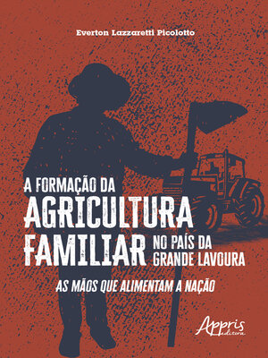 cover image of A formação da agricultura familiar no país da grande lavoura